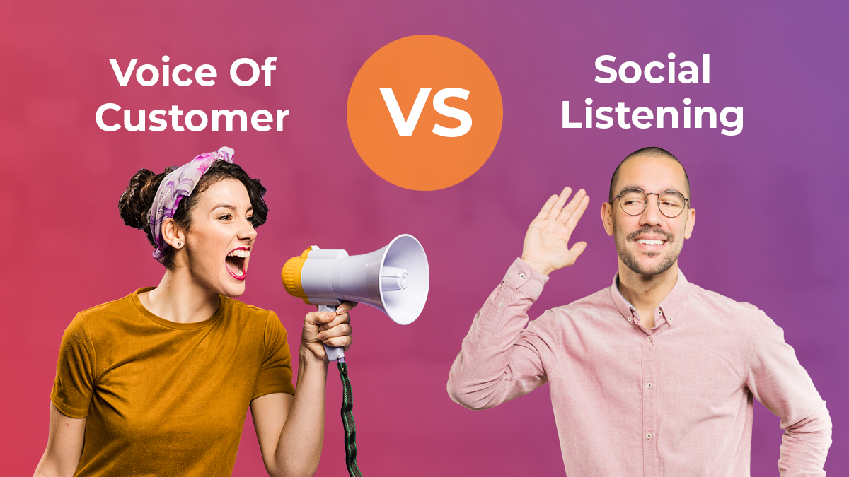 Voice Of Customer Vs Social Listening