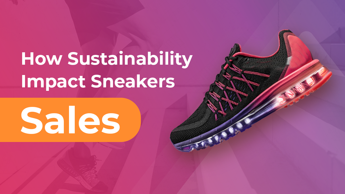 How sustainability impacts sneaker sales