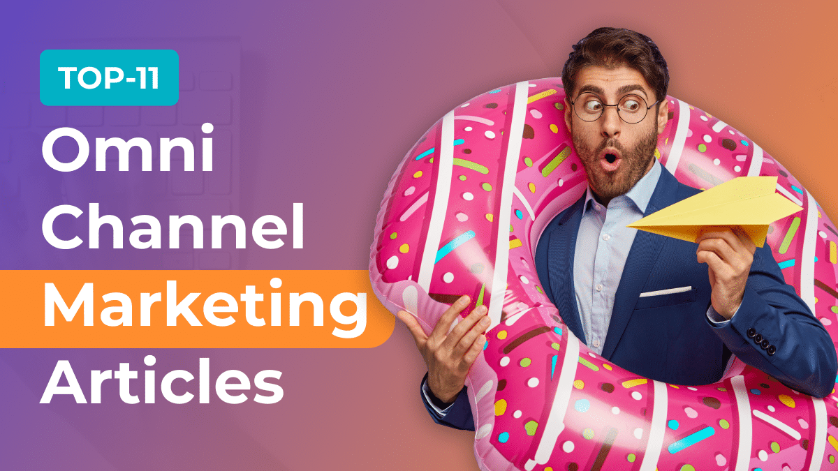 Top 11 Omni Channel Marketing Articles