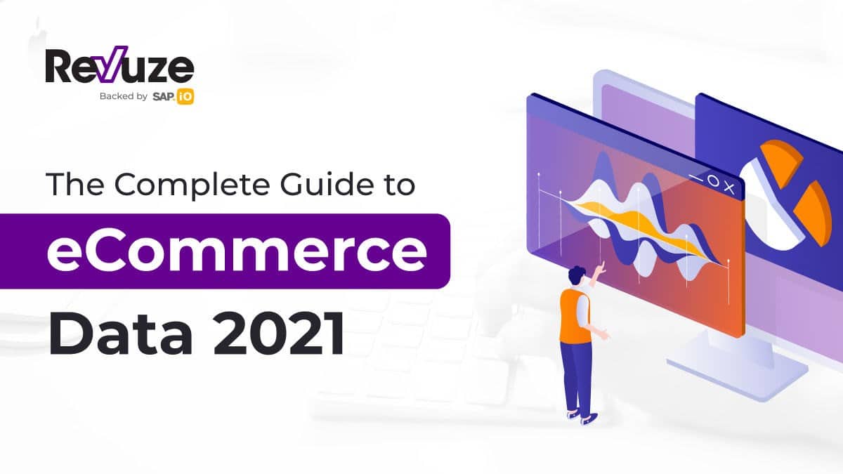 The Complete Guide to eCommerce Data 2021