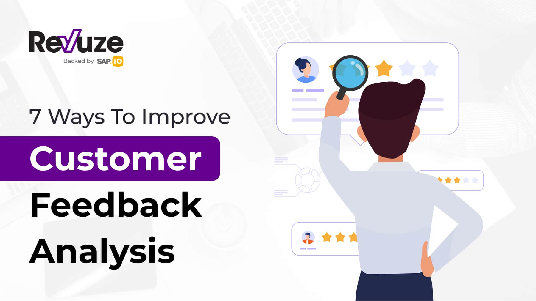 7 Ways To Improve Customer Feedback Analysis