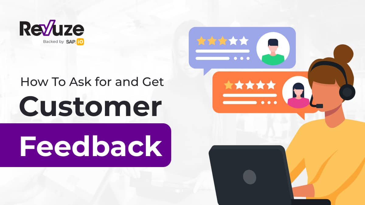 How To Ask for and Get Customer Feedback