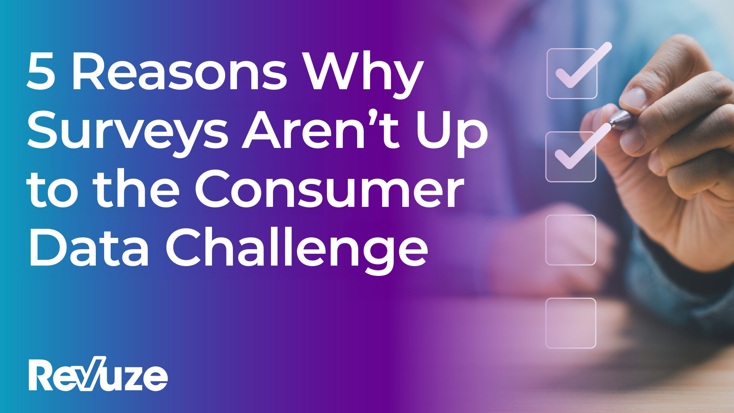 5 Reasons Why Surveys Aren’t Up to the Consumer Data Challenge