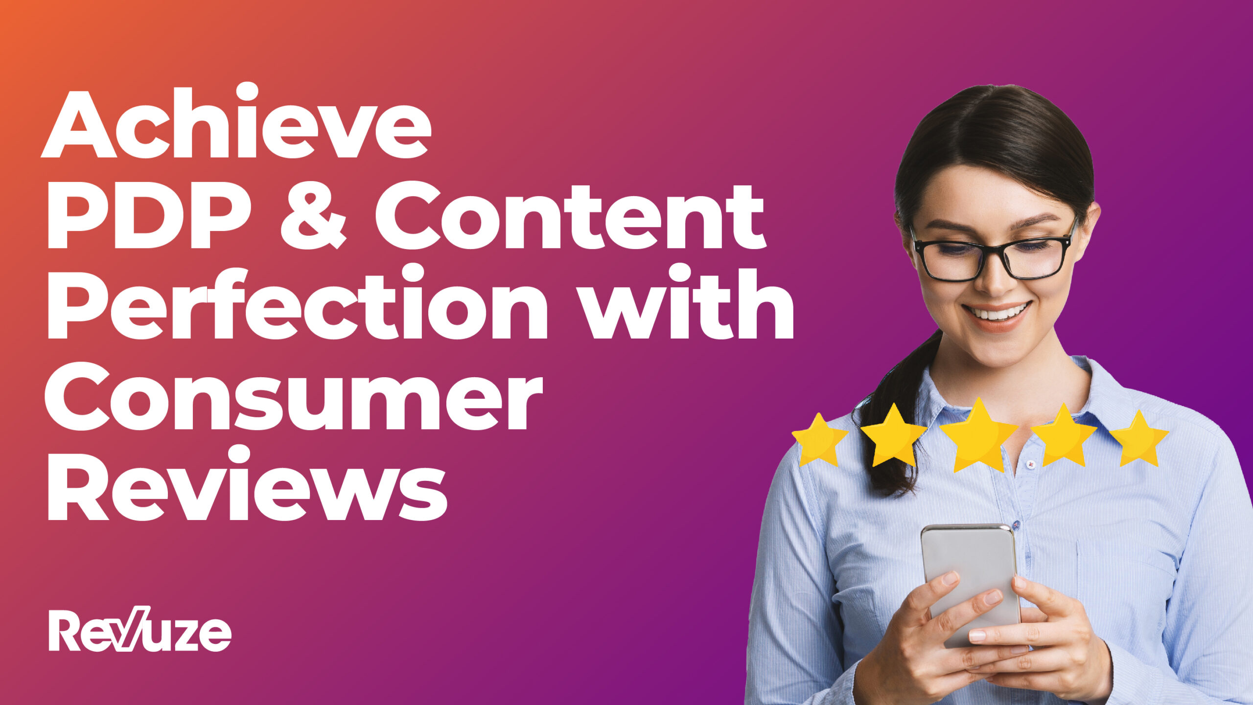 Achieve PDP & Content Perfection with Online Reviews