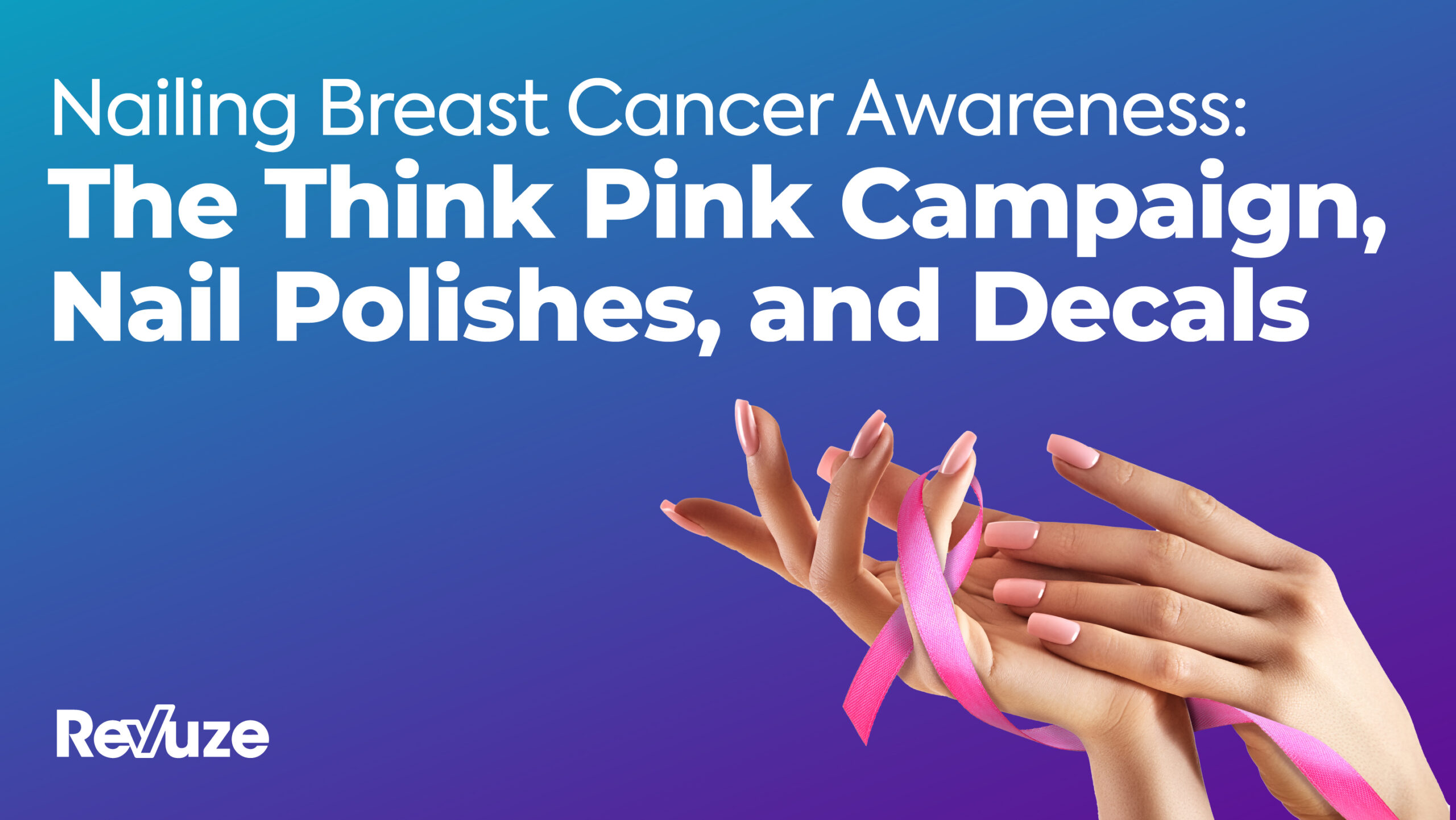 Nailing Breast Cancer Awareness: The Think Pink Campaign, Nail Polishes, and Decals