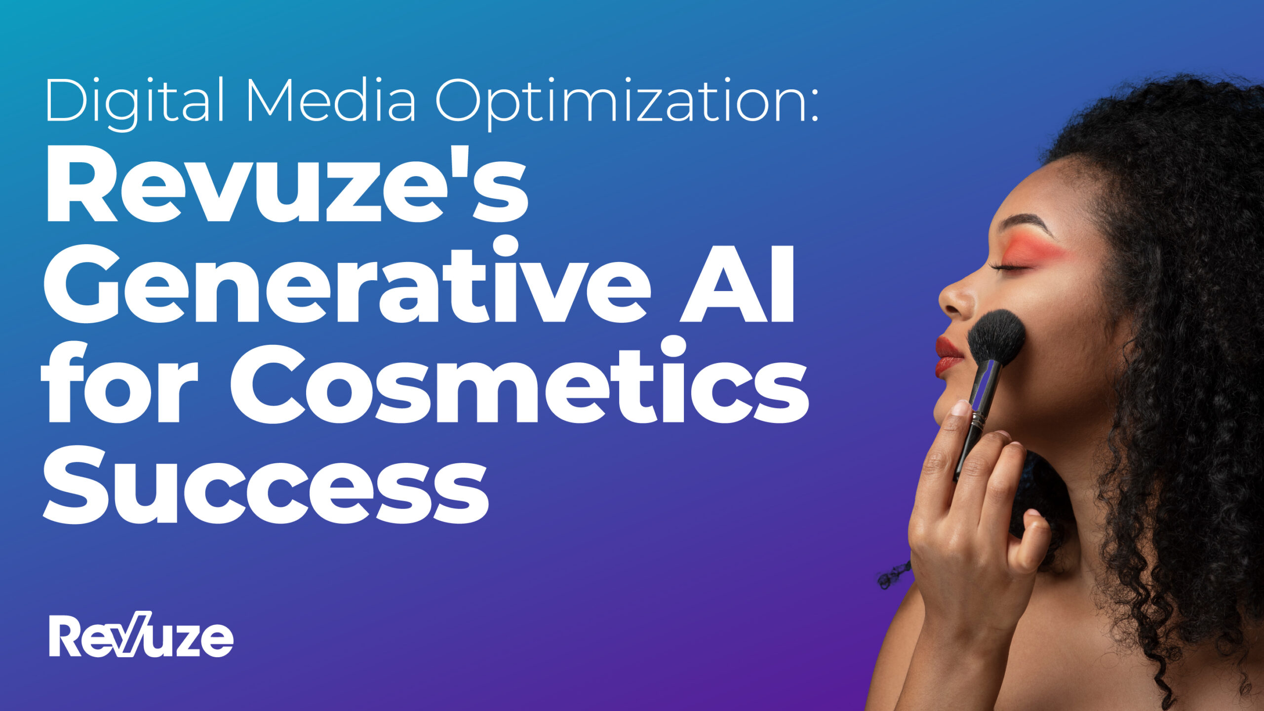 Digital Media Optimization: Revuze’s Generative AI for Cosmetics Success