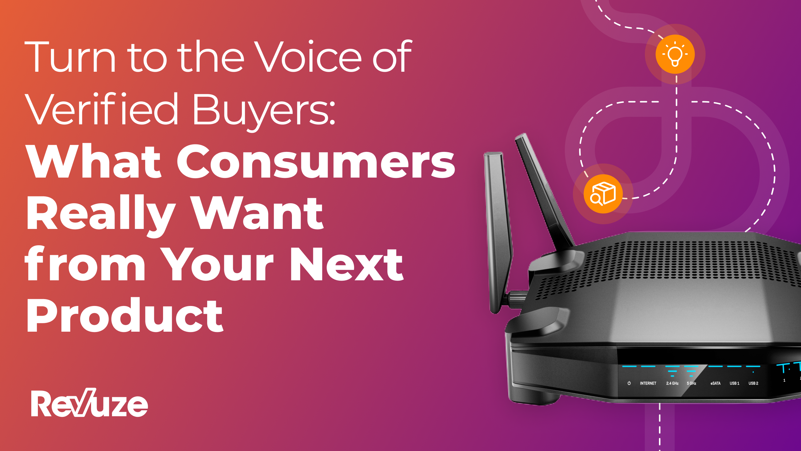 Turn to the Voice of Verified Buyers: What Consumers Really Want from Your Next Product