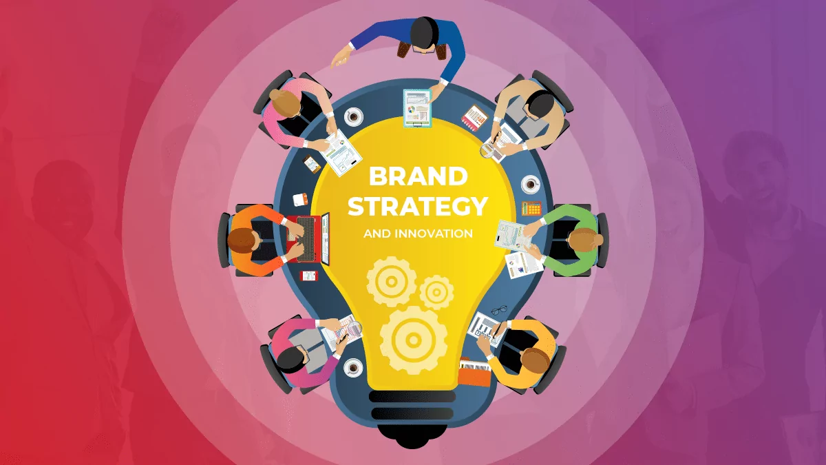 Brand Strategy And Innovation: 5 New Steps for Customer-Centric Brand Innovation