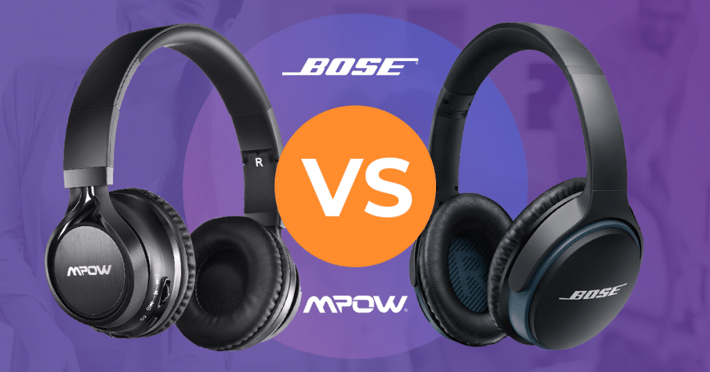 Mpow V.S Bose Headsets Report