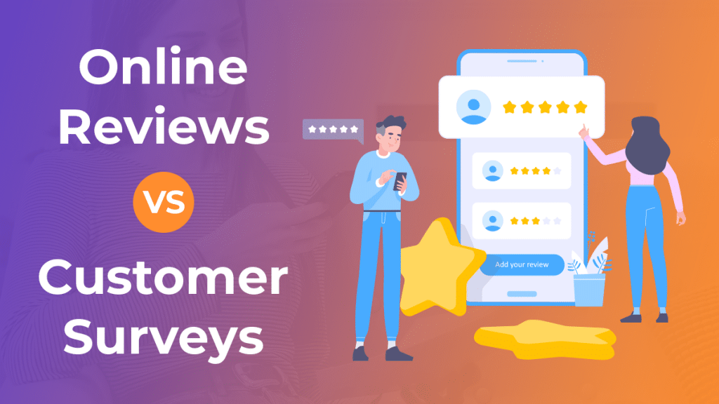 online reviews vs customer surveys